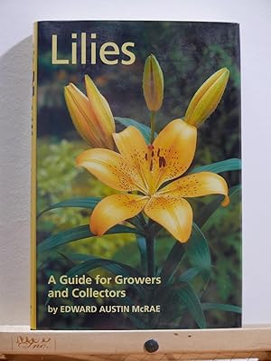 Seller image for Lilies: A Guide for Growers and Collectors for sale by Tree Frog Fine Books and Graphic Arts