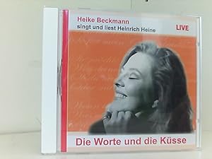 Bild des Verkufers fr Heike Beckmann singt und liest Heinrich Heine: Die Worte und die Ksse zum Verkauf von Book Broker