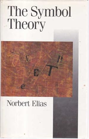 The Symbol Theory (Published in association with Theory, Culture & Society)