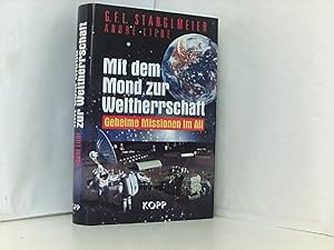 Mit dem Mond zur Weltherrschaft: Geheime Missionen im All von G F Stanglmeier (1. Oktober 2008) G...