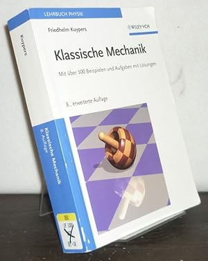 Klassische Mechanik. Mit über 300 Beispielen und Aufgaben mit Lösungen. Lehrbuch Physik. [Von Fri...