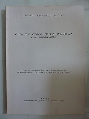 ATROFIA COME METAFORA: PER UNA FENOMENOLOGIA DELLA DEMENZA SENILE