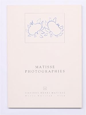 Henri Matisse Photographies: Exposition 4 Juillet- 30 Septembre 1986