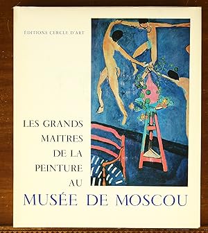 Le Musee De Moscou: les Grands Maitres de la Peinture au Musee de Moscou