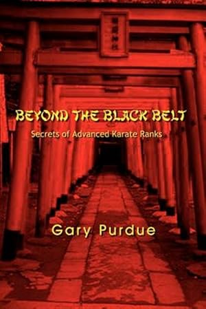 Seller image for Beyond the Black Belt : Secrets of Advanced Karate Ranks for sale by GreatBookPricesUK