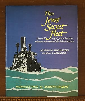 Seller image for The Jews' Secret Fleet (Signed): the Untold Story of North American Volunteers who Smashed the British Blockade for sale by grinninglion