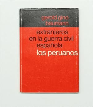 Extranjeros en la Guerra Civil Espanola: los Peruanos