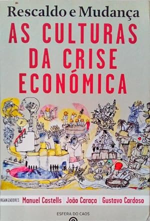 Seller image for RESCALDO E MUDANA AS CULTURAS DA CRISE ECONMICA. for sale by Livraria Castro e Silva