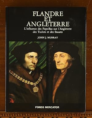 Flandre et Angleterre: L'influence des Pays-Bas sur L'Angleterre des Tudors et des Stuarts