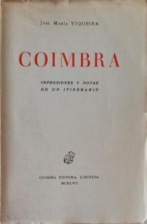 Bild des Verkufers fr COIMBRA IMPRESIONES Y NOTAS DE UN ITINERARIO. zum Verkauf von Livraria Castro e Silva