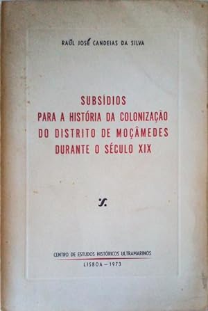 Bild des Verkufers fr SUBSDIOS PARA A HISTRIA DA COLONIZAO DO DISTRITO DE MOMEDES DURANTE O SCULO XIX. zum Verkauf von Livraria Castro e Silva