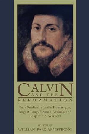 Seller image for Calvin & the Reformation : Four Studies for sale by GreatBookPrices