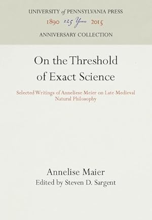 Immagine del venditore per On the Threshold of Exact Science : Selected Writings of Anneliese Maler venduto da GreatBookPricesUK