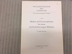 Bild des Verkufers fr Masken und Neomorphismen bei einem psychotischen jungen Mdchen. Psychopathologie des Ausdrucks. Eine internationale ikonographische Sammlung. 17. Serie zum Verkauf von Genossenschaft Poete-Nscht