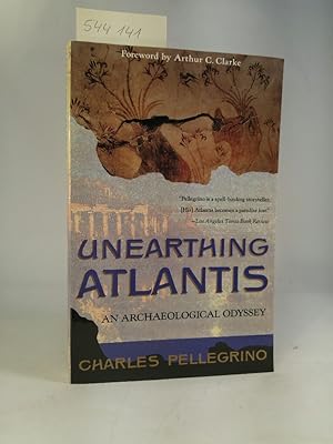 Seller image for Unearthing Atlantis. An Archaeological Odyssey. for sale by ANTIQUARIAT Franke BRUDDENBOOKS