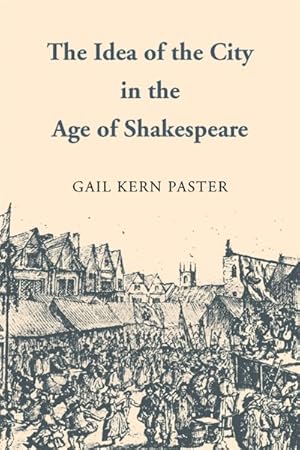 Seller image for Idea of the City in the Age of Shakespeare for sale by GreatBookPrices