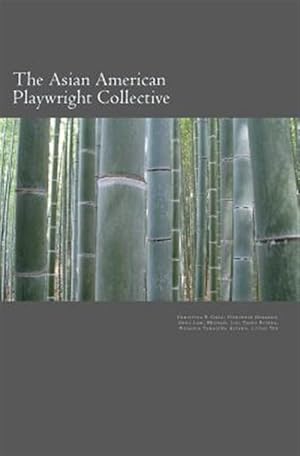 Seller image for The Asian American Playwright Collective: An Anthology of New Plays for sale by GreatBookPricesUK