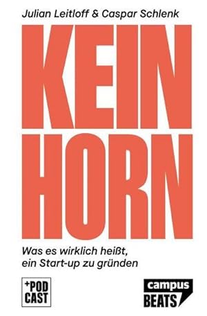 Seller image for Keinhorn : Was es wirklich heit, ein Start-up zu grnden for sale by AHA-BUCH GmbH