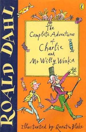 Seller image for THE COMPLETE ADVENTURES OF CHARLIE AND WILLY WONKA for sale by Black Stump Books And Collectables