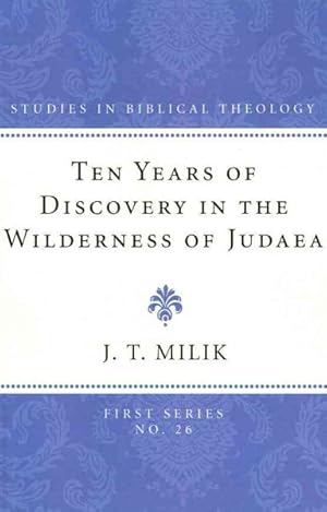 Bild des Verkufers fr Ten Years of Discovery in the Wilderness of Judaea zum Verkauf von GreatBookPricesUK