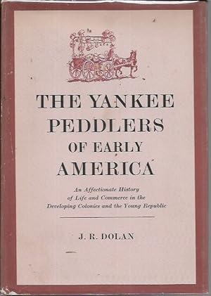 Seller image for The Yankee Peddlers of Early America for sale by Bookfeathers, LLC