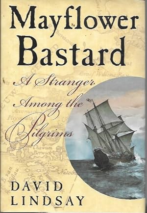Seller image for Mayflower Bastard: A Stranger Among the Pilgrims for sale by Bookfeathers, LLC