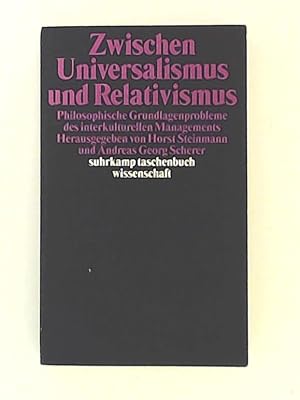 Imagen del vendedor de Zwischen Universalismus und Relativismus: Philosophische Grundlagenprobleme des interkulturellen Managements a la venta por Leserstrahl  (Preise inkl. MwSt.)