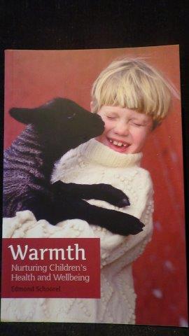 Seller image for Warmth. Nurturing Children's Health and Wellbeing. for sale by GAMANDER ANTIQUARIAT