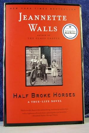 Imagen del vendedor de Half Broke Horses: A True-Life Novel a la venta por Livres Norrois