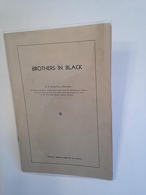 BROTHERS IN BLACK : A sermon preached as retiring Moderator before the Presbytery of Atlanta in i...