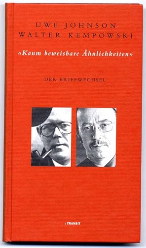 Bild des Verkufers fr Uwe Johnson Walter Kempowski. "Kaum beweisbare hnlichkeiten". Der Briefwechsel zum Verkauf von Rainer Kurz - Antiquariat in Oberaudorf