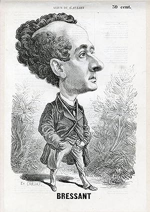 "Prosper BRESSANT par Etienne CARJAT" Caricature originale entoilée 1860