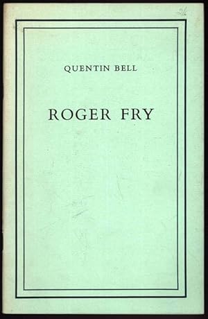 Roger Fry; An Inaugaral Lecture