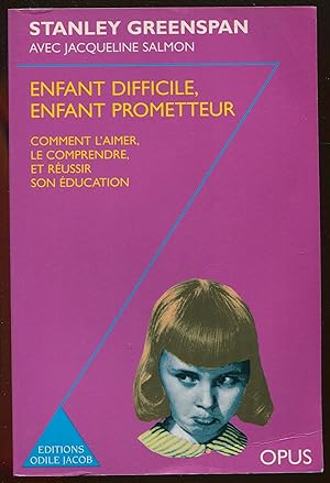 Seller image for Enfant difficile, enfant prometteur - Comment l'aimer, le comprendre et russir son ducation for sale by LibrairieLaLettre2
