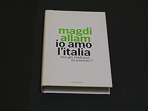 Seller image for Allam Magdi. Io amo l'Italia. Mondadori. 2006 - I for sale by Amarcord libri