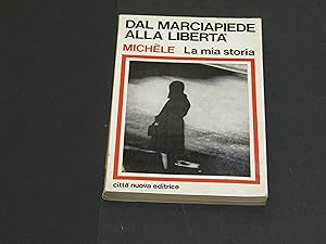 Michèle. Dal marciapiede alla libertà. Città Nuova Editrice. 1978 - VII