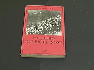 Imagen del vendedor de Olink Kelly Clara. L'albero dai fiori rossi. Adelphi. 2003 - I a la venta por Amarcord libri