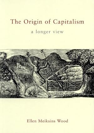 Seller image for TheOrigin of Capitalism A Longer View by Wood, Ellen Meiksins ( Author ) ON Apr-15-2002, Paperback for sale by Che & Chandler Versandbuchhandlung