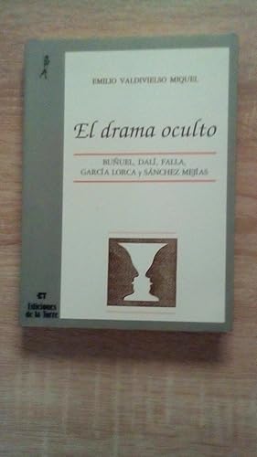 Image du vendeur pour DRAMA OCULTO, EL - BUUEL, DALI, FALLA, GARCIA LORCA Y SANCHEZ MEJIAS mis en vente par Libreria Bibliomania