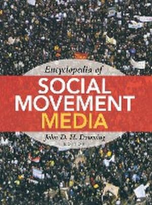 Bild des Verkufers fr Downing, J: Encyclopedia of Social Movement Media zum Verkauf von Che & Chandler Versandbuchhandlung