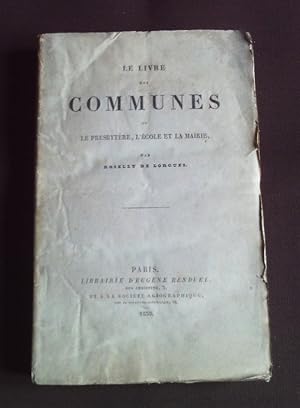 Imagen del vendedor de Le livre des communes ou le presbytre, l'cole et la mairie a la venta por Librairie Ancienne Zalc