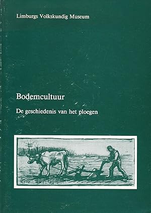 Bild des Verkufers fr Bodemcultur. De geschiedenis van het ploegen zum Verkauf von Antiquariat Kastanienhof