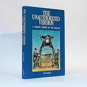 Seller image for The Unauthorized Version: a Cartoon History of New Zealand for sale by George Longden