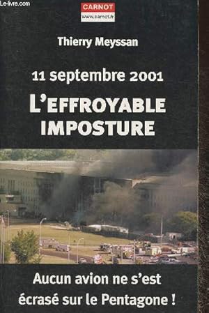Image du vendeur pour 11 Septembre 2001, l'effroyable imposture- aucun avion ne s'est cras sur le Pentagone! mis en vente par Le-Livre