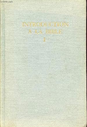 Seller image for Introduction  la bible - Tome 1 : Introduction gnrale ancien testament - n353 (I). for sale by Le-Livre