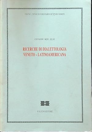 Bild des Verkufers fr Ricerche di dialettologia Veneto-Latinoamericana. zum Verkauf von Librodifaccia