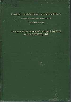 Bild des Verkufers fr The Imperial Japanese Mission to the United States, 1917 zum Verkauf von MyLibraryMarket