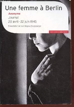 Bild des Verkufers fr Une femme  Berlin : Journal 20 avril - 22 juin 1945 (Collection : "Tmoins") zum Verkauf von Le-Livre
