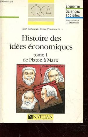 Seller image for Histoire des ides conomiques Tome 1 : De Platon  Marx (Collection : "Circa - Economie Sciences Sociales") for sale by Le-Livre