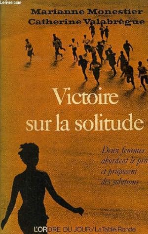 Seller image for Victoire sur la solitude for sale by Le-Livre